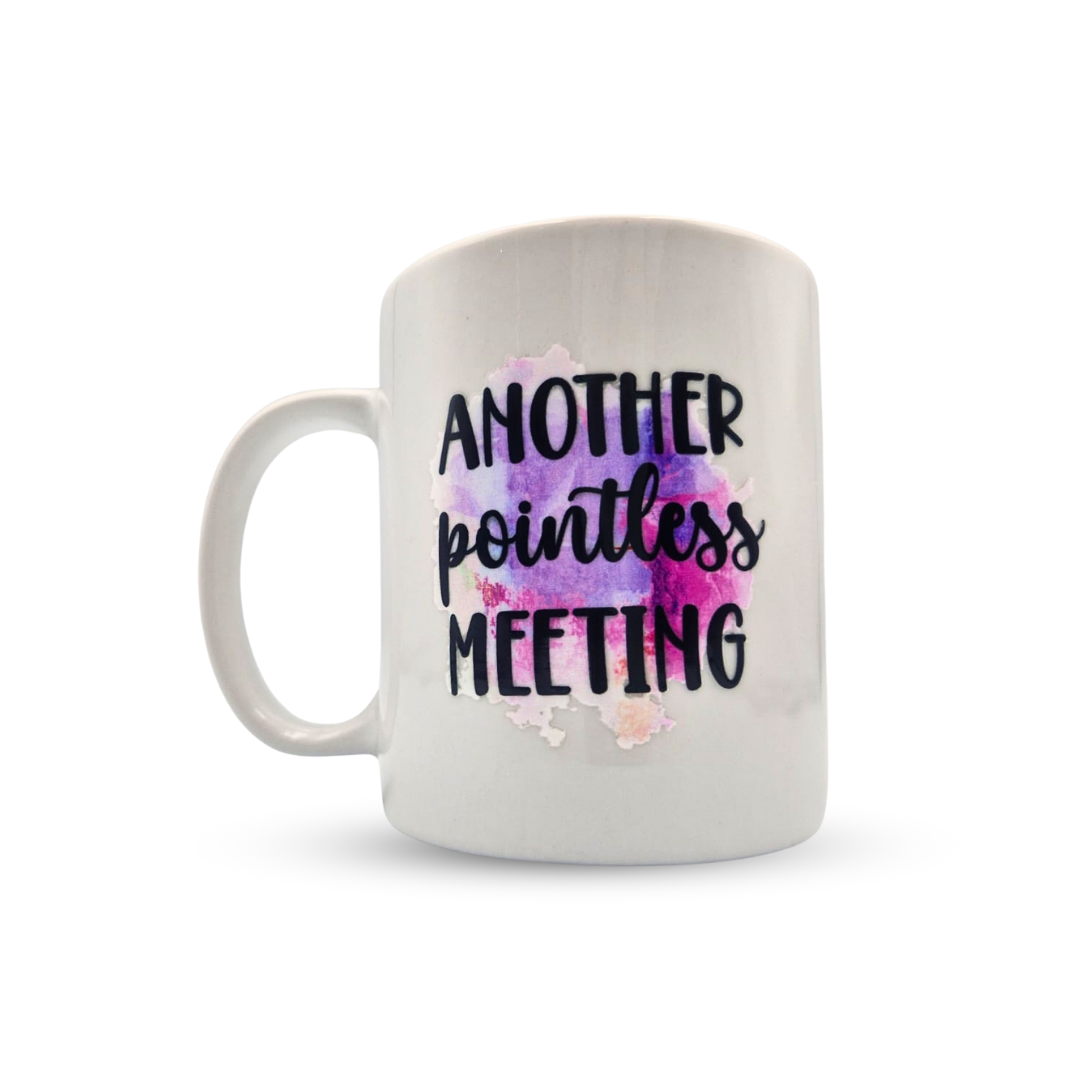 Another Pointless Meeting Mug