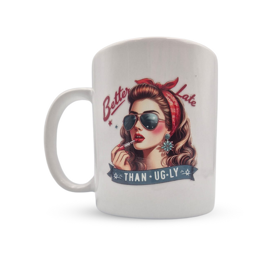 Better Late Than Ug-ly Mug