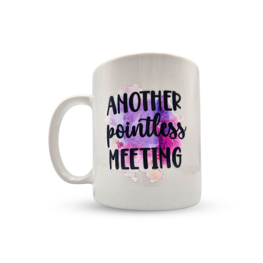 Another Pointless Meeting Mug
