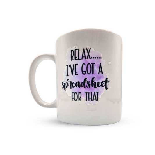 Relax - I've got a spreadsheet for that Mug